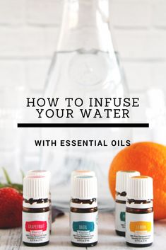 How to Infuse Your Water with Essential Oils - Living La Vida Holoka Essential Oils For Pain, Body Detoxification, Health Practices, Organic Remedy, Grapefruit Essential Oil