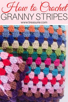 a crocheted granny's striped blanket with text overlay that says how to crochet granny stripes