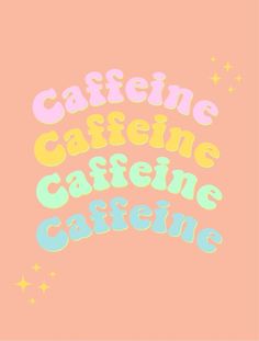 the words caffeine, caffeine, caffeine are written in different colors