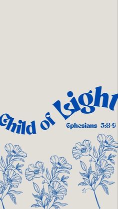 the child of light ephesians 3 / 8 - 6, with blue ink on white paper