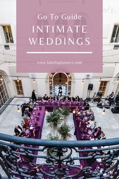 the inside of a building with people sitting at tables in it and text that reads go to guide intimate wedding