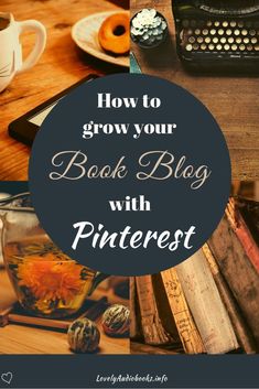 the words how to grow your book blog with pinterest