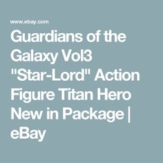 the star - lord action figure titan hero new in package by ebay guardianss of the galaxy vol 3