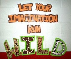 a sign that says, let your imagination run wild