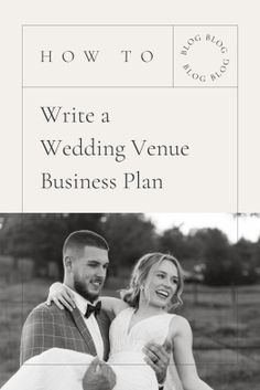 a man and woman standing next to each other with the words how to write a wedding venue business plan