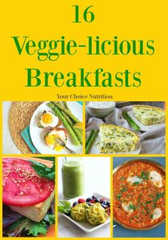 the cover of 16 veggie - licious breakfasts, with pictures of different foods