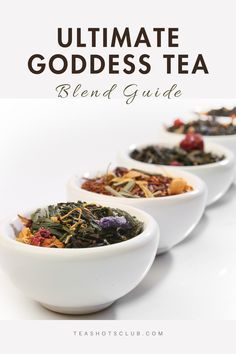 three white bowls filled with different types of teas and the words ultimate guide on them