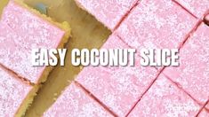 the words easy coconut slice are overlaid with squares of pink colored sugary brownies