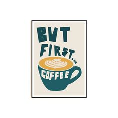 a poster with the words evt first coffee on it