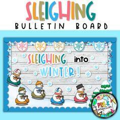 a bulletin board with snowmen on it and the words sleighing bulletin board