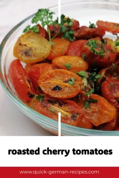 roasted cherry tomatoes in a glass bowl with parsley on top and text overlay reading roasted cherry tomatoes