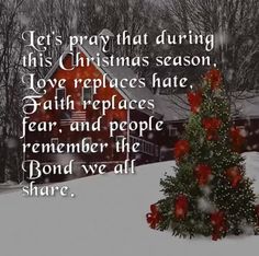 a christmas tree in the snow next to a red barn with words on it that say, let's pray that during this christmas season