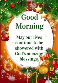 a christmas card saying good morning may our lives continue to be showed with god's amazing