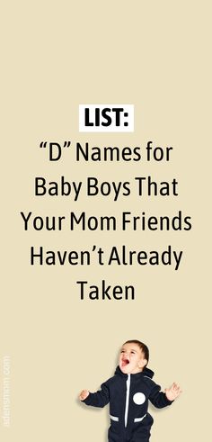 list: D names for baby boys that your mom friends haven't already taken