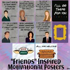 the poster for friends inspired motivational posters