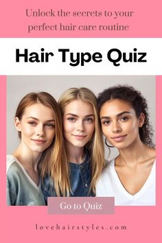 three girls with the text, unlock the secrets to your perfect hair care routine hairstyle quiz