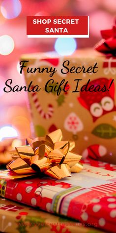 presents wrapped in wrapping paper with the words funny secret santa gift ideas