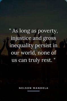 two people with their hands up in the air, one is saying as long as poverty, in justice and gross inequativity perist in our world, none of us can truly rest