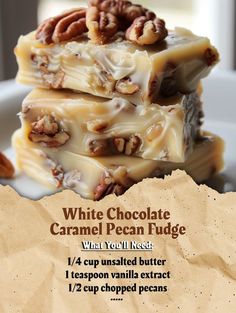 three pieces of white chocolate caramel pecan fudge stacked on top of each other