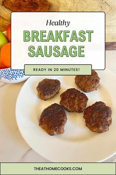 healthy breakfast sausage on a white plate with apples and bananas in the background text reads healthy breakfast sausage ready in 20 minutes