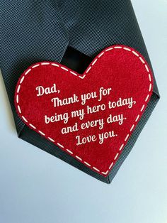 a red heart with the words dad, thank you for being my hero today and every day i love you