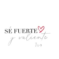 the words se fuerte y valentee are written in black and red