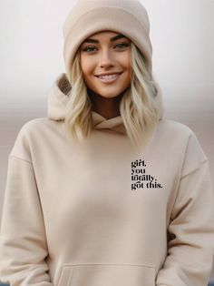 Girl, You Totally Got This Graphic Hoodie50 / 50 cotton/polyester Hoodie Women Aesthetic, 2024 Mantra, Trending Hoodies, Hair Gift, Denim Short Dresses, Mountain Living, Hoodie Fits, Hoodie Women, Sweatshirt Fabric