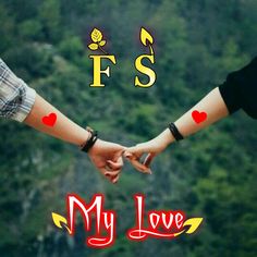 two people holding hands with the words fs and my love