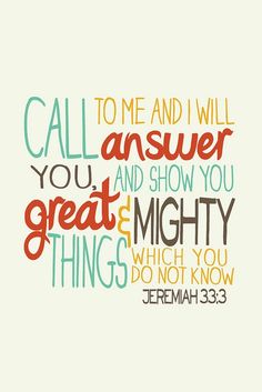 the bible verse is shown with an orange and green background that says, call me and i will answer you and show you great mighty things which you do not know