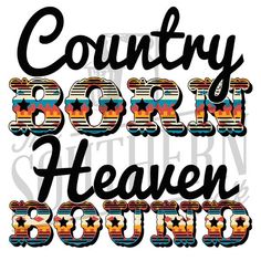 the words country born and heaven born