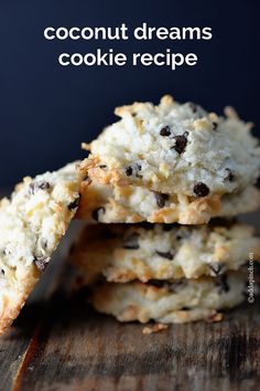 three cookies stacked on top of each other with the words, coconut dreams cookie recipe