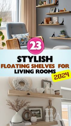 living room with shelves and pictures on the wall in front of it that says 23 stylish floating shelves for living rooms