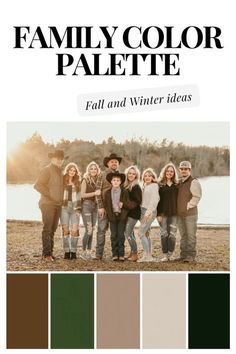 the family color palette for fall and winter colors is shown in shades of brown, green,