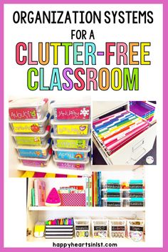 the organization system for a clutter - free classroom is shown in this collage