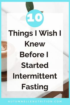 10 Things I Wish I Knew Before I Started Intermittent Fasting Perfect Health Diet, Intermittent Fasting Diet, Baking Soda Beauty Uses, Best Fat Burning Foods, Best Diet Plan, Low Fat Diets, Diet Help, Lose 50 Pounds