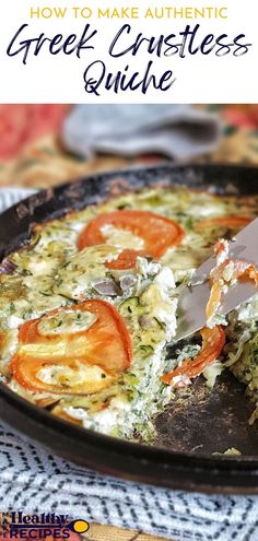 a close up of a pizza on a pan with the title how to make authentic greek crustless quiche