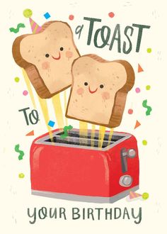 toast to your birthday card with two slices of bread sticking out of the toaster