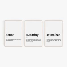 three black and white posters with the words saying,'sweating sauna hat '