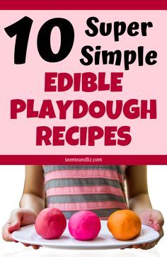 a plate with playdoughs on it and the title overlay reads 10 super simple edible playdough recipes