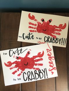 two handprinted cards that say to cute to the crabby and to be crawby