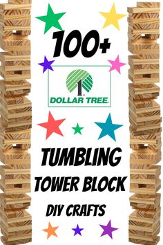 a stack of wooden blocks with the words 100 dollar tree tumbling tower block diy crafts