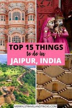 the top 15 things to do in jalpur, india with text overlay