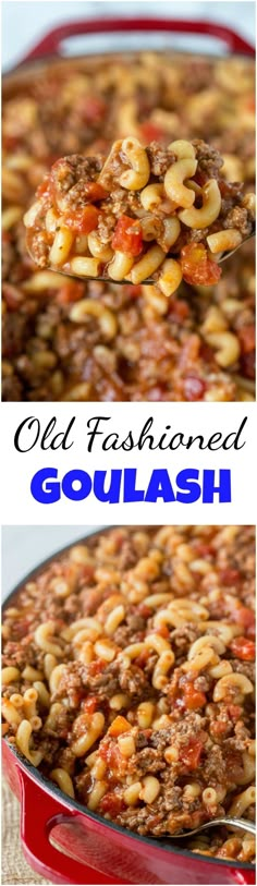 an old fashioned goulash recipe in a red casserole dish with the title overlay