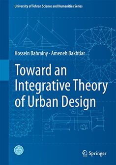 toward an integrative theory of urban design