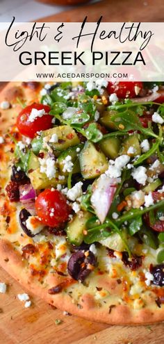 a close up of a pizza on a cutting board with text overlay that reads light and healthy greek pizza