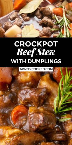 This comforting, meaty and flavorful Beef and Dumpling Stew in the Slow Cooker takes a small amount of prep before it cooks to perfection in the crockpot. The dumplings are made with store bought biscuit dough for an easy, homestyle dish that's sure to satisfy! This easy beef stew and dumplings recipe is always a hit!