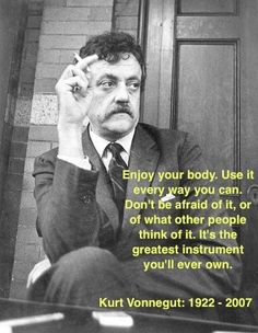 Office Quote, Kurt Vonnegut, Quotable Quotes, Life Advice, A Quote, Poetry Quotes