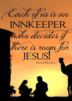 the silhouette of two people and a camel in front of an orange sky with words that read each of us is an inkkeeper who decides of there is room for jesus