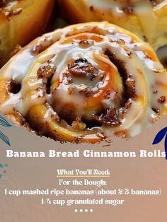 an advertisement for the banana bread cinnamon rolls recipe