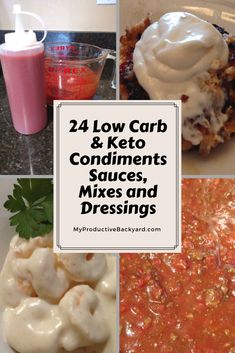 four different pictures with the words 24 low carb and keto ingredients sauces, mixes and dressings